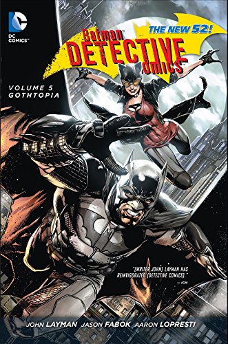 Batman: Detective Comics Vol. 5: Gothtopia (The New 52)