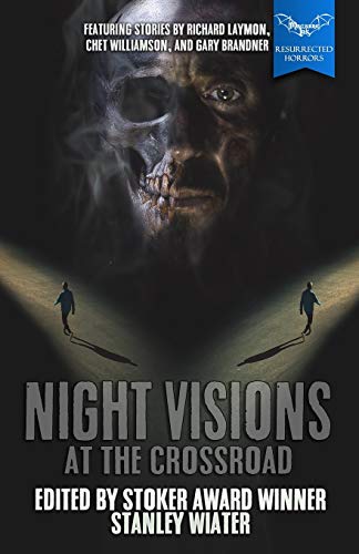 Night Visions: At the Crossroad (Macabre Ink Resurrected Horrors, Band 18)