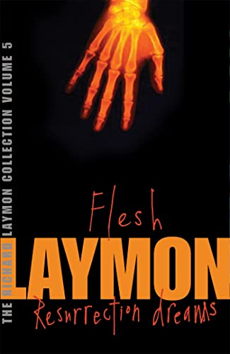 The Richard Laymon Collection Volume 5: Flesh & Resurrection Dreams The Richard Laymon Collection Volume 5: Flesh & Resurrection Dreams von Headline