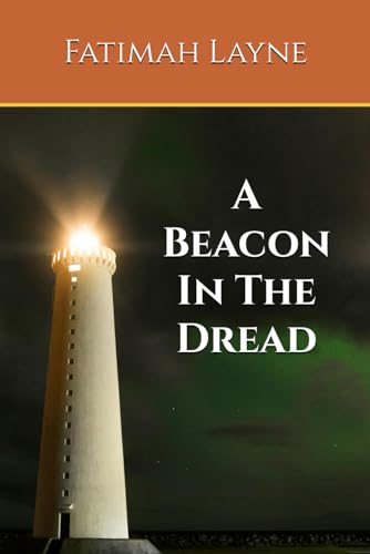 A Beacon In The Dread von Independently published