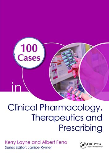 100 Cases in Clinical Pharmacology, Therapeutics and Prescribing von CRC Press