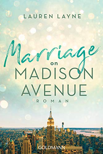 Marriage on Madison Avenue: Central Park Trilogie 3 - Roman von Goldmann TB