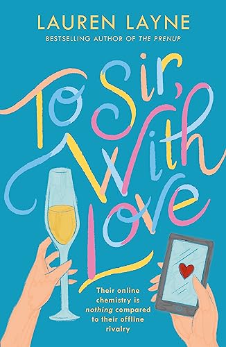 To Sir, With Love: Their online chemistry is nothing compared to their offline rivalry in this sparkling enemies-to-lovers rom-com! To Sir, With Love: Their online chemistry is nothing compared to their offline rivalry in this sparkling enemies-to-lovers rom-com!