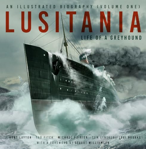 Lusitania: An Illustrated Biography (Volume One): Life of a Greyhound von The History Press Ltd