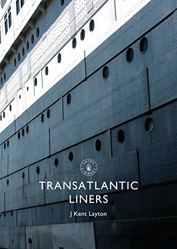 Transatlantic Liners (Shire Library, Band 660)