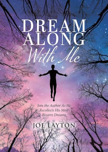 Dream Along With Me: Join the Author As He Recollects His Most Bizarre Dreams von Tellwell Talent