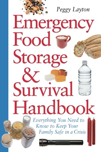 Emergency Food Storage & Survival Handbook: Everything You Need to Know to Keep Your Family Safe in a Crisis Emergency Food Storage & Survival Handbook: Everything You Need to Know to Keep Your Family Safe in a Crisis von Clarkson Potter