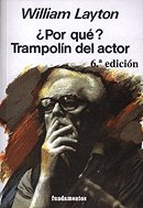 Por qué? : trampolín del actor (Arte / Teoría teatral, Band 108) von Editorial Fundamentos