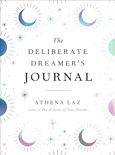 The Deliberate Dreamer's Journal: Decode Your Dream Signs and Symbols and Transform Your Life von TarcherPerigee