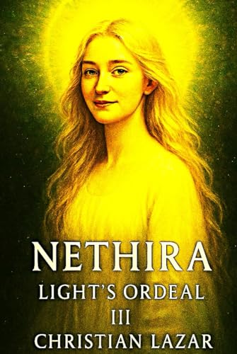 Nethira III: Light’s Ordeal von Independently published