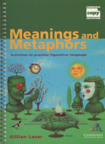Meanings and Metaphors: Activities to Practise Figurative Language (Cambridge Copy Collection)