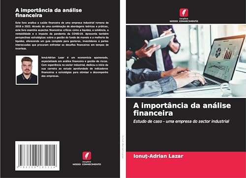 A importância da análise financeira: Estudo de caso - uma empresa do sector industrial A importância da análise financeira: Estudo de caso - uma empresa do sector industrial