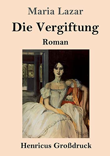 Die Vergiftung (Großdruck): Roman