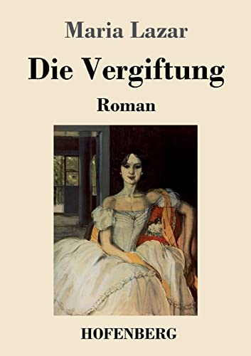 Die Vergiftung: Roman