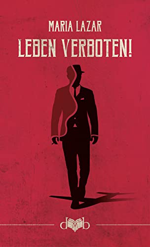 Leben verboten!: Roman von DVB Verlag GmbH