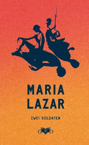Zwei Soldaten: Eine Novelle