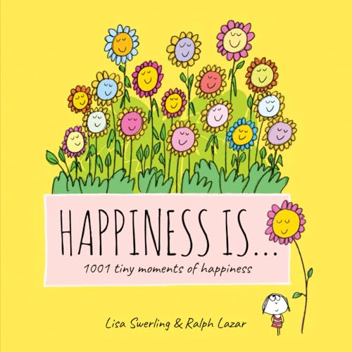 Happiness is... 1001 tiny moments of happiness