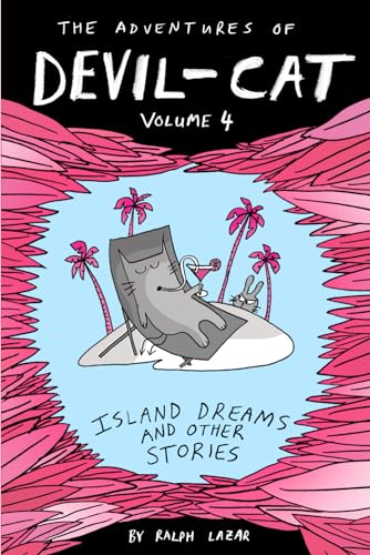 Island Dreams and Other Stories: The Adventures of Devil-Cat Volume 4 (More Total Mayhem)