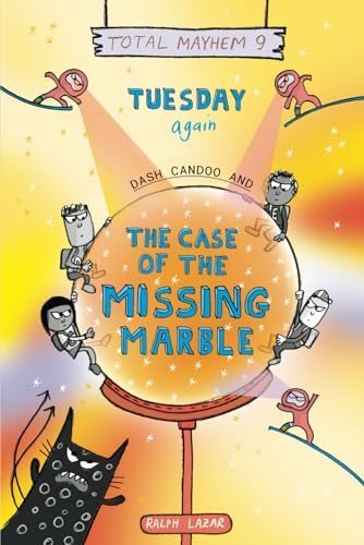 Tuesday Again: Dash Candoo and the Case of the Missing Marble (More Total Mayhem) von Independently published