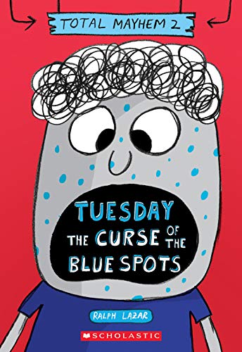 Tuesday: The Curse of the Blue Spots (Total Mayhem, 2, Band 2)