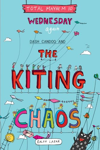 Wednesday Again: Dash Candoo and the Kiting Chaos (More Total Mayhem)