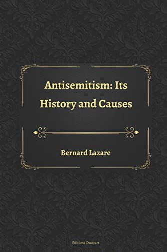 Antisemitism: Its History and Causes
