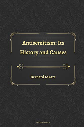 Antisemitism: Its History and Causes