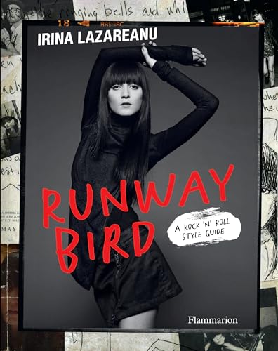 Runway Bird: A Rock 'n' Roll Style Guide von FLAMMARION