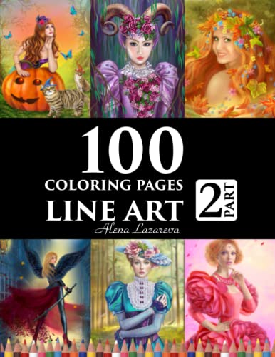 100 coloring pages. Line art. Part 2. Alena Lazareva: Coloring Book for Adults: Victorian, Mermaids, Fairies, Fashion, cats and dogs, Female portraits and More! (100 Line art coloring pages, Band 2) von Independently published