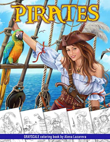 Pirates. Grayscale Coloring Book: Coloring Book for Adults , Relaxing Coloring Pages (Fantasy adult coloring books) von Independently published