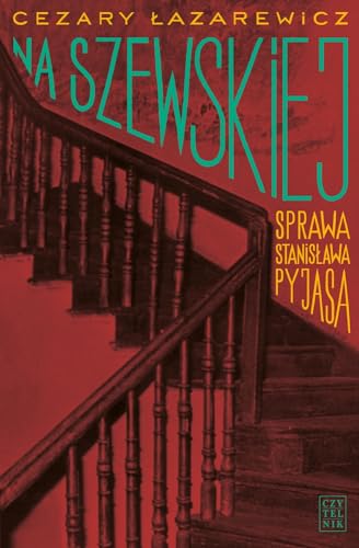 Na Szewskiej: Sprawa Stanisława Pyjasa