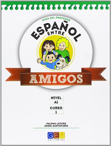 Español entre amigos curso 1 guía Español entre amigos curso 1 guía von Editorial GEU