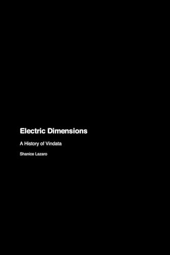 Electric Dimensions: A History of Vindata Electric Dimensions: A History of Vindata von Press for Play Books