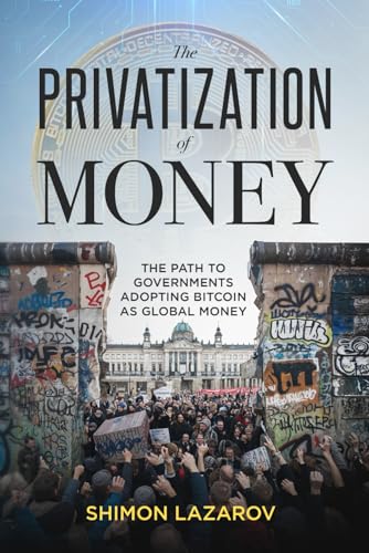 The Privatization of Money The Privatization of Money von Self Publishers