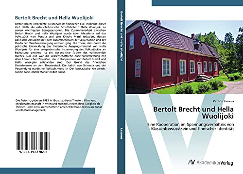 Bertolt Brecht und Hella Wuolijoki: Eine Kooperation im Spannungsverhältnis von Klassenbewusstsein und finnischer Identität von VDM Verlag