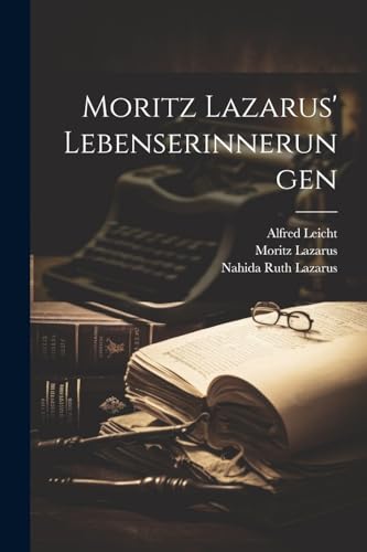 Moritz Lazarus' Lebenserinnerungen von Legare Street Press
