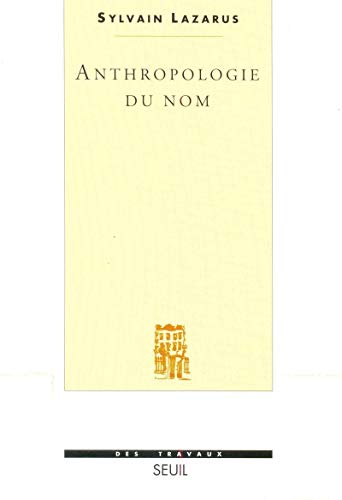 Anthropologie du nom von Seuil