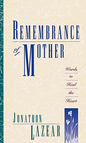 Remembrance of Mother: Words to Heal the Heart von Touchstone