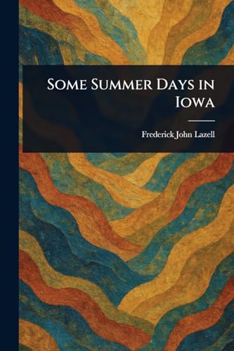 Some Summer Days in Iowa von Anson Street Press