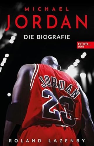 Michael Jordan. Die Biografie: Die Geschichte des größten Basketballspielers aller Zeiten Michael Jordan. Die Biografie: Die Geschichte des größten Basketballspielers aller Zeiten