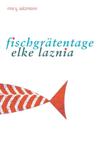 Fischgrätentage von Müry Salzmann Verlags Gmb