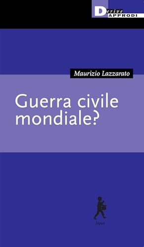 Guerra civile mondiale? Guerra civile mondiale? von DeriveApprodi
