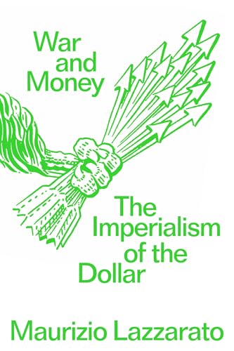 War and Money: The Imperialism of the Dollar von Verso Books