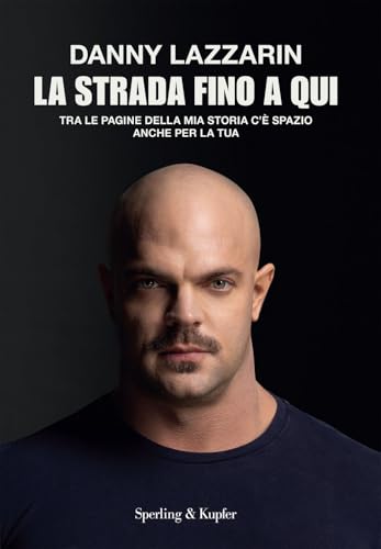La strada fino a qui. Tra le pagine della mia storia c'è spazio anche per la tua (Varia) von Sperling & Kupfer