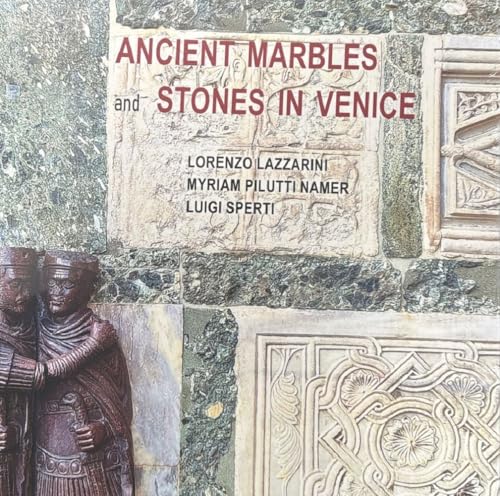 Ancient marbles and stones in Venice von Ist. Veneto di Scienze
