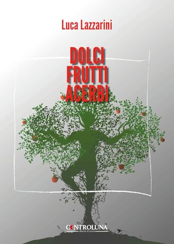 Dolci frutti acerbi von Controluna