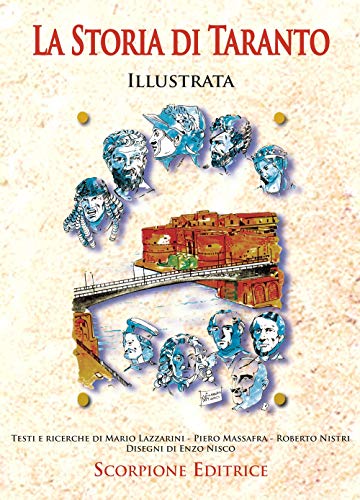 La storia di Taranto illustrata. Ediz. illustrata La storia di Taranto illustrata. Ediz. illustrata von Scorpione
