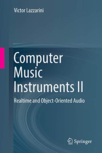 Computer Music Instruments II: Realtime and Object-Oriented Audio