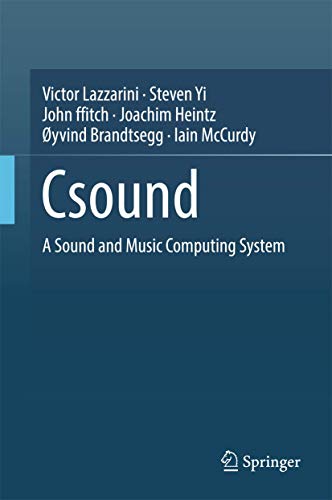 Csound: A Sound and Music Computing System von Springer
