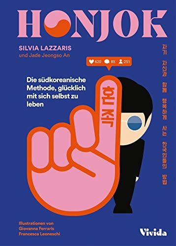 Honjok: Die südkoreanische Methode, glücklich mit sich selbst zu leben von White Star Verlag
